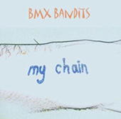 BMX Bandits – My Chain
