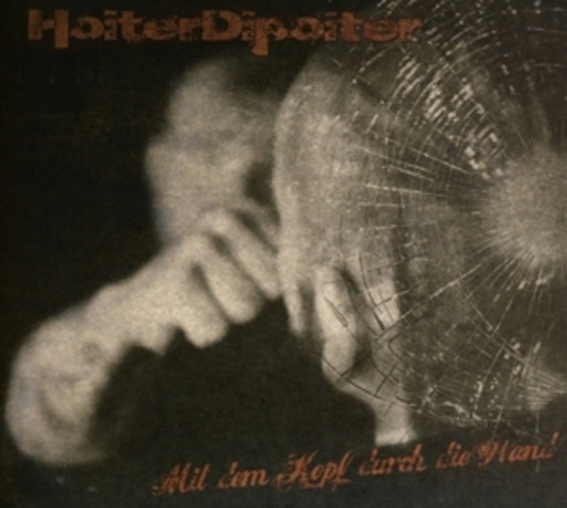Hoiter Dipoiter – Mit dem Kopf durch die Wand