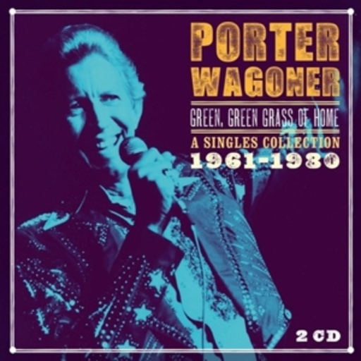 Porter Wagoner – Green Green Grass Of Home/A Single Collection 1961-1980