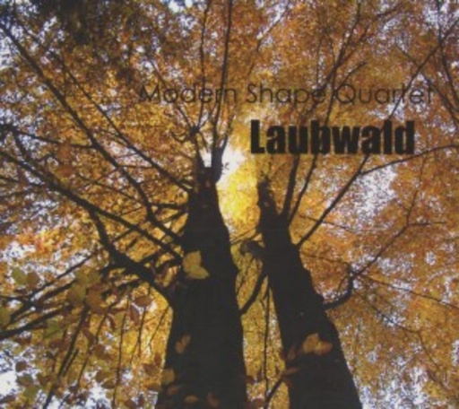 Modern Shape Quartet – Laubwald