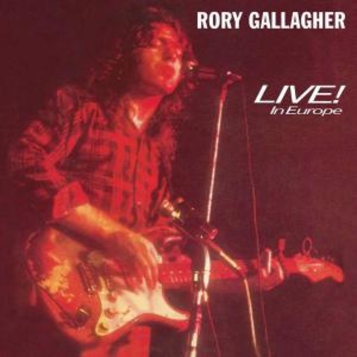 Rory Gallagher – Live In Europe