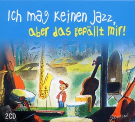 Diverse – Ich mag keinen Jazz, aber das gefällt mir!