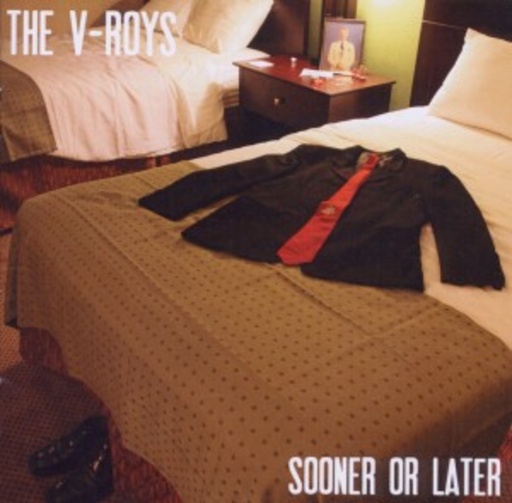 The V-Roys – Sooner Or Later - Best Of