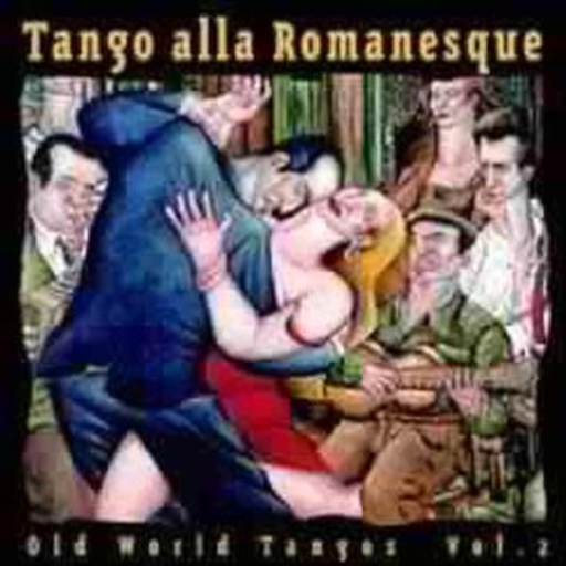 Diverse – Old World Tangos Vol. 2 - Tango Alla Romanesque
