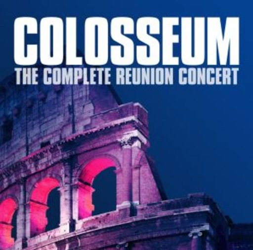 Colosseum – The Complete Reunion Concert