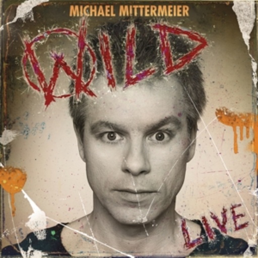 Michael Mittermeier – Wild