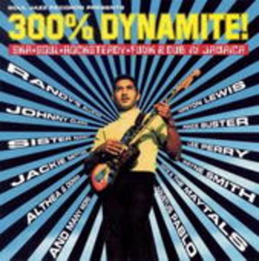 Diverse – 300% Dynamite - Ska, Soul, Rocksteady, Funk & Dub In Jamaica