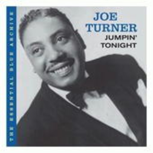 Joe Turner – The Essential Blue Archive: Jumpin' Tonight