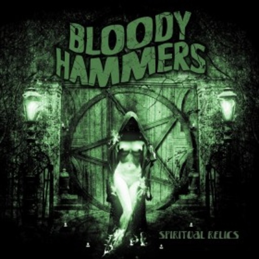 Bloody Hammers – Spiritual Relics