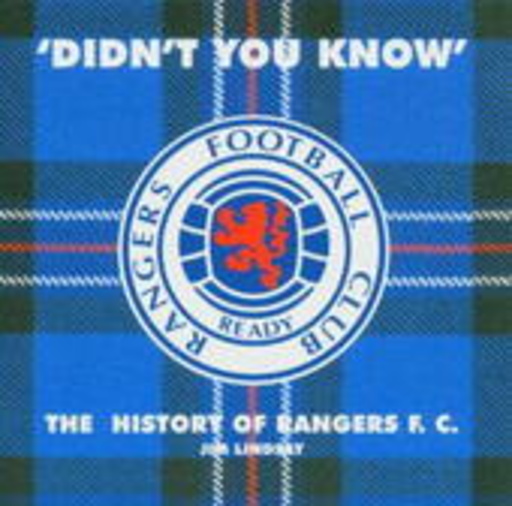 Diverse – Didn't You Know - The History Of Rangers F.C.