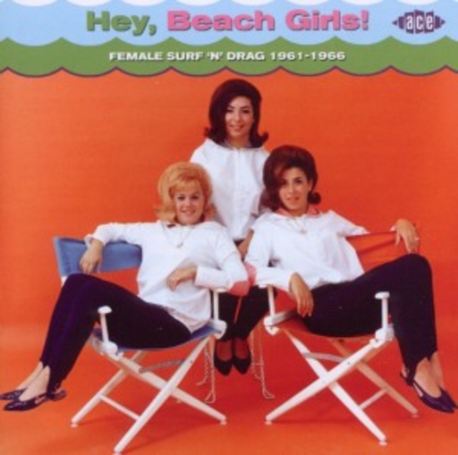 Hey, Beach Girls! – Female Surf’n’Drag 1961-1966