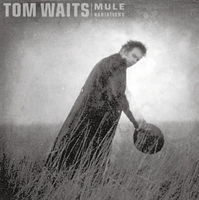 Tom Waits – Mule Variations