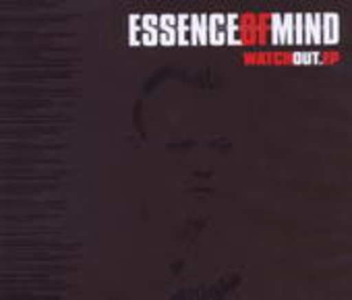 Essence Of Mind – Watch Out