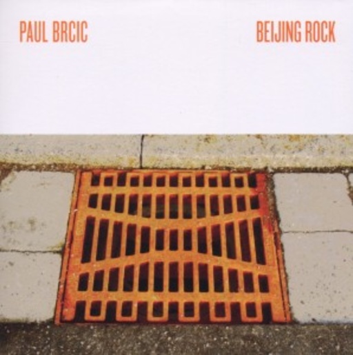 Paul Brcic – Beijing Rock