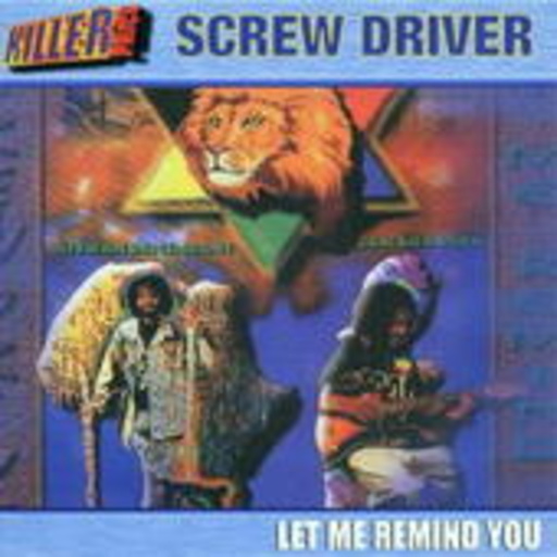 Screw Driver – Let Me Remind You