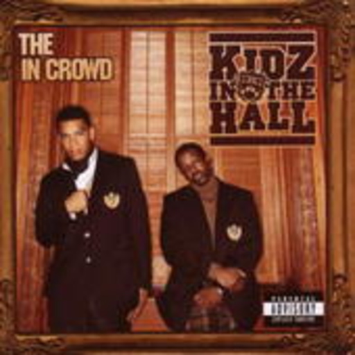 Kidz In The Hall – The In Crowd