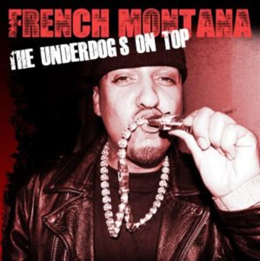 French Montana – The Underdogs On Top