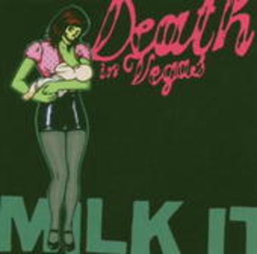 Death In Vegas – Milk It