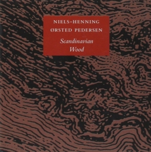 Nils-Henning Orsted Petersen – Skandinavian Wood