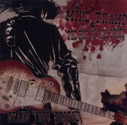 Mike Tramp & The Rock 'N' Roll Circuz – Stand Your Ground