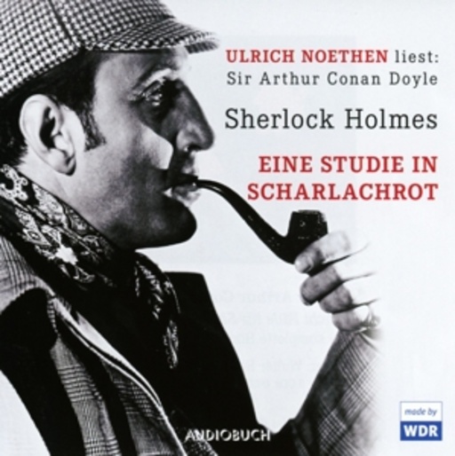 Ulrich Noethen – Sherlock Holmes - Eine Studie in Scharlachrot