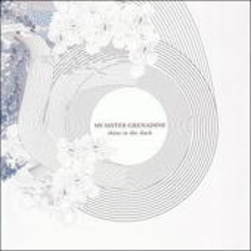 My Sister Grenadine – Shine In The Dark