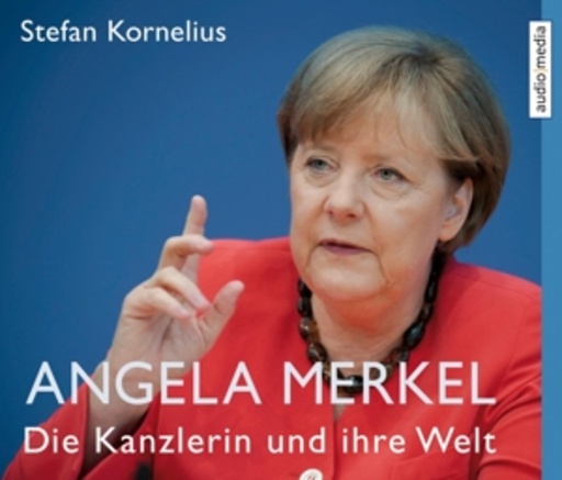 Michael Schwarzmaier – Angela Merkel - Die Kanzlerin und ihre Welt