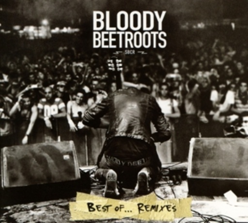 The Bloody Beetroots – Best Of...