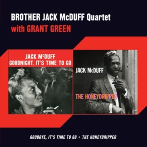 Brother Jack McDuff Quartet – Goodbye, It's Time To Go/The Honeydripper