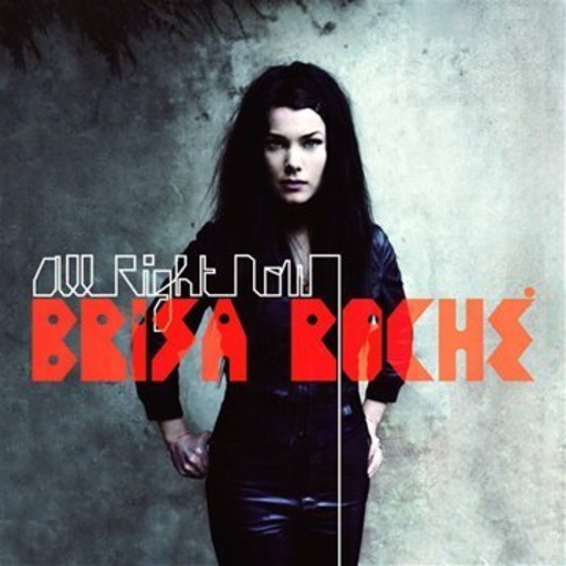 Brisa Roche – All Right Now