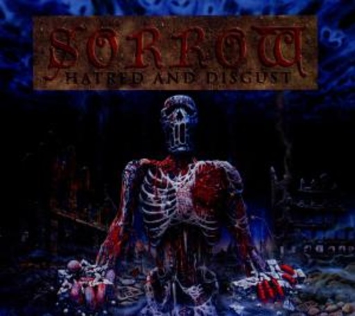 Sorrow – Hatred And Disgust