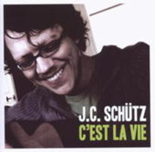 J.C. Schütz – C'est La Vie