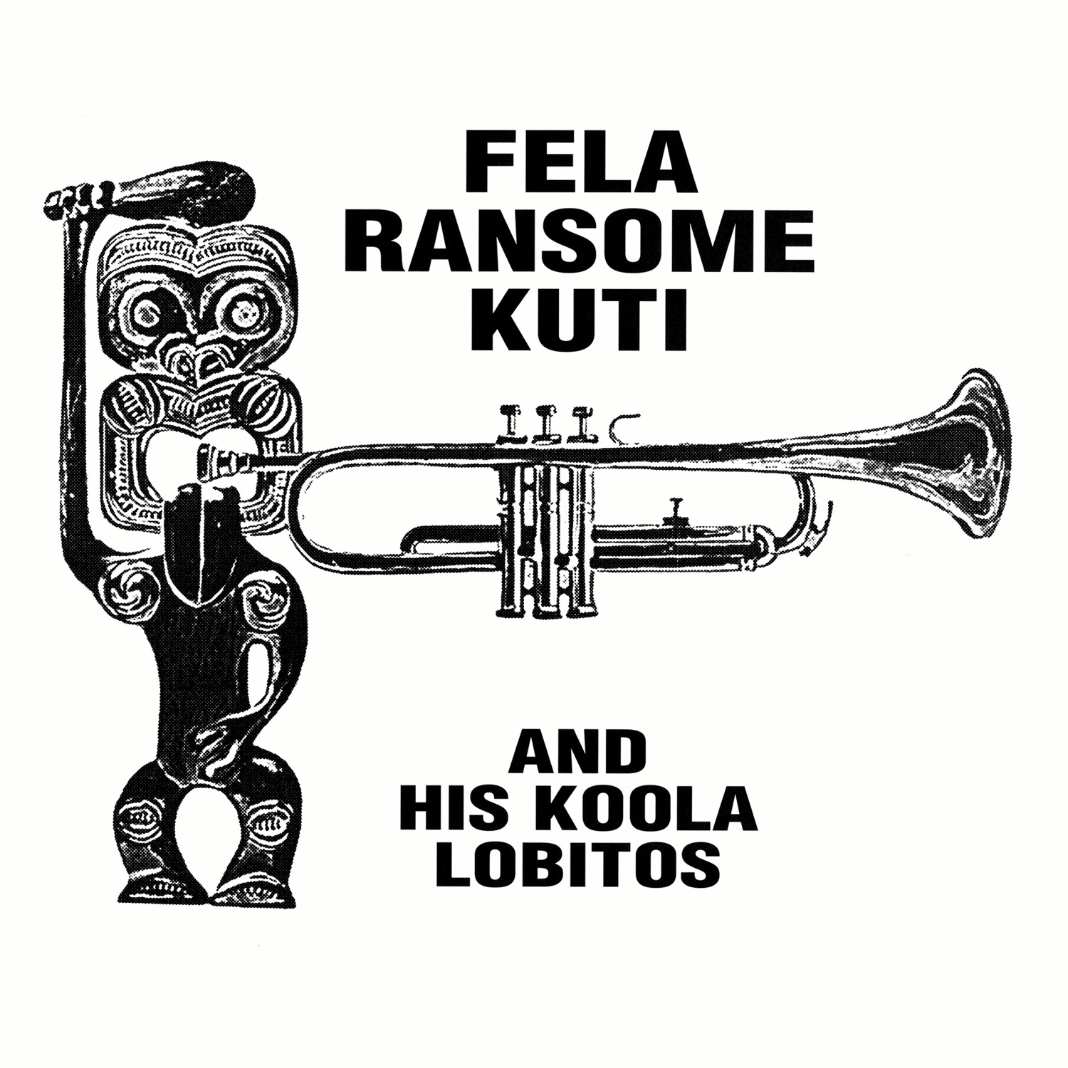 Fela Ransome Kuti And His Koola Lobitos – Fela Ransome Kuti And His Koola Lobitos