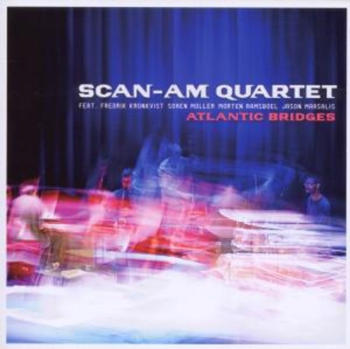 Scan-Am Quartet – Atlantic Bridges