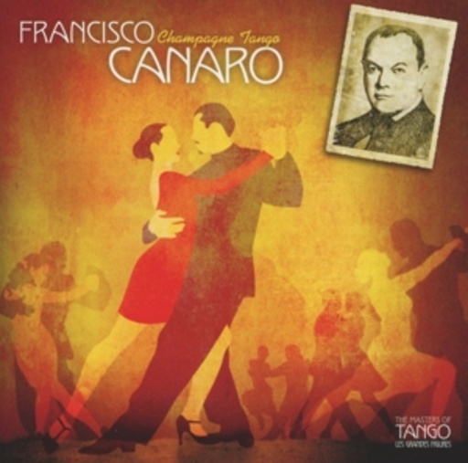 Francisco Canaro – Champagne Tango