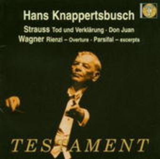 Hans Knappertsbusch – Tod und Verklärung/Don Juan/Overture/Parsifal