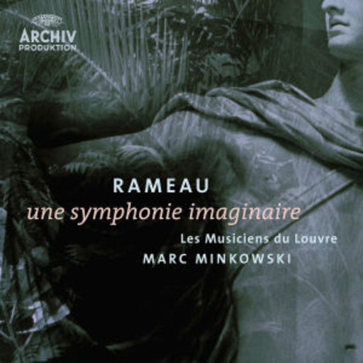 Marc Minkowski/Les Musiciens De Louvre – Une Symphonie Imaginaire