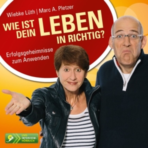 Wiebke Lüth/Marc A. Pletzer – Wie ist dein Leben in richtig?