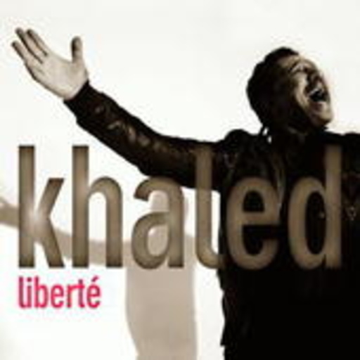 Khaled – Liberté