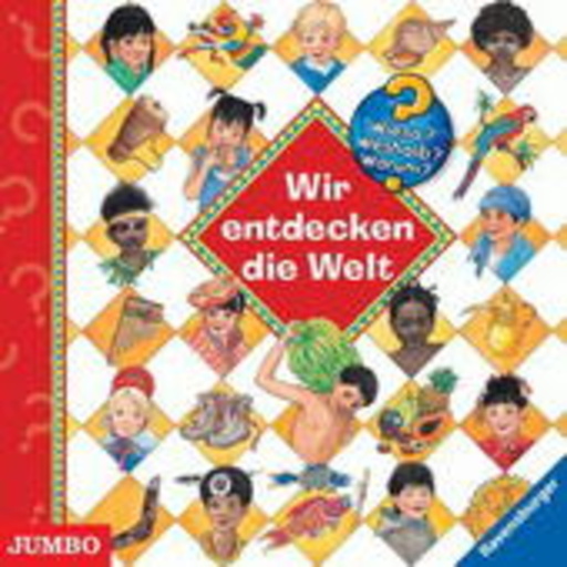 Diverse – Wieso?Weshalb?Warum? - Wir entdecken die Welt