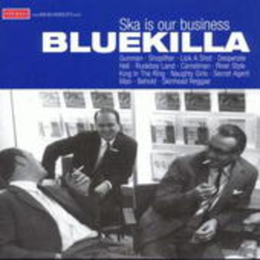 Bluekilla – Ska Is Our Business