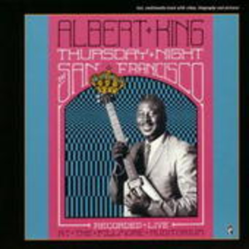 Albert King – Thursday Night in San Francisco