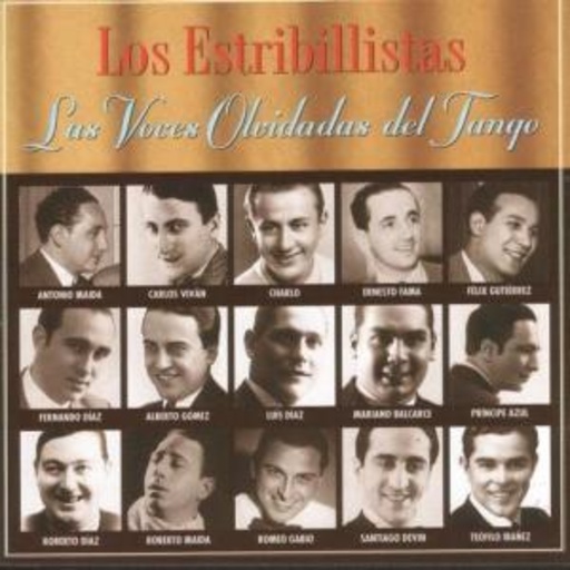 Los Estribillistas – Las Voces Olvidadas Del Tango