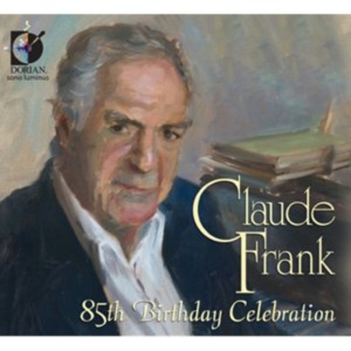 Claude Frank – 85th Birthday Celebration