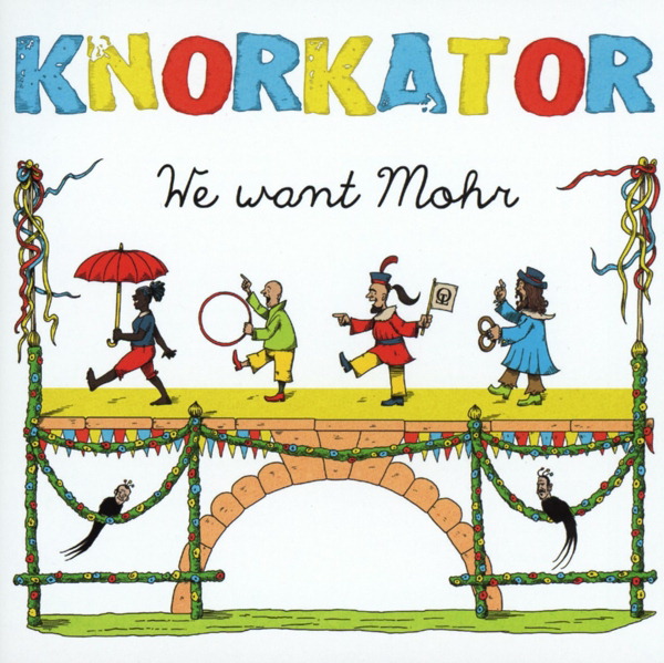 Knorkator – We Want Mohr