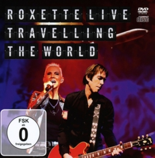 Roxette – Live - Travelling The World