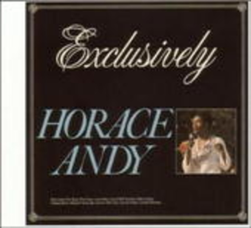 Horace Andy – Exclusively