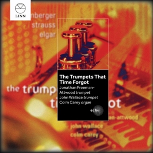 Freeman-Attwood/Wallace/Carey – The Trumpet That Time Forgot