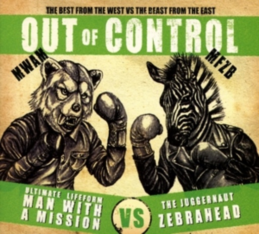 Zebrahead X Man With A Mission – Out Of Control EP