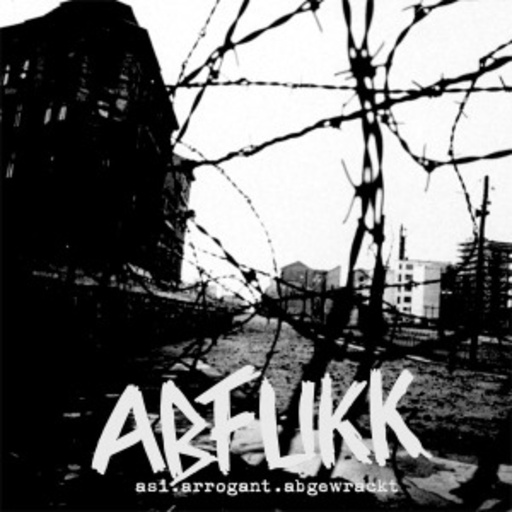 Abbfukk – Asi.Arrogant.Abgewrackt